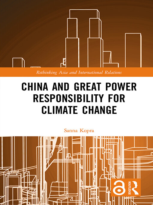 Title details for China and Great Power Responsibility for Climate Change by Sanna Kopra - Available